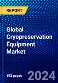 Global Cryopreservation Equipment Market (2023-2028) Competitive Analysis, Impact of Economic Slowdown & Impending Recession, Ansoff Analysis.- Product Image