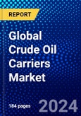 Global Crude Oil Carriers Market (2023-2028) Competitive Analysis, Impact of Economic Slowdown & Impending Recession, Ansoff Analysis.- Product Image