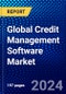 Global Credit Management Software Market (2023-2028) Competitive Analysis, Impact of Economic Slowdown & Impending Recession, Ansoff Analysis. - Product Image