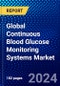 Global Continuous Blood Glucose Monitoring Systems Market (2023-2028) Competitive Analysis, Impact of Economic Slowdown & Impending Recession, Ansoff Analysis. - Product Image