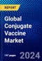Global Conjugate Vaccine Market (2023-2028) Competitive Analysis, Impact of Economic Slowdown & Impending Recession, Ansoff Analysis. - Product Image