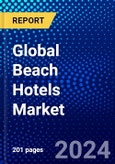 Global Beach Hotels Market (2023-2028) Competitive Analysis, Impact of Economic Slowdown & Impending Recession, Ansoff Analysis.- Product Image