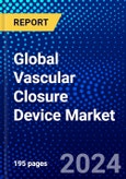 Global Vascular Closure Device Market (2023-2028) Competitive Analysis, Impact of Covid-19, Ansoff Analysis- Product Image