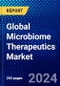 Global Microbiome Therapeutics Market (2023-2028) Competitive Analysis, Impact of Covid-19, Ansoff Analysis - Product Image