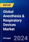 Global Anesthesia & Respiratory Devices Market (2023-2028) Competitive Analysis, Impact of Covid-19, Ansoff Analysis - Product Image