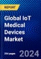 Global IoT Medical Devices Market (2023-2028) Competitive Analysis, Impact of Covid-19, Ansoff Analysis - Product Image