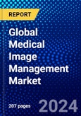 Global Medical Image Management Market (2023-2028) Competitive Analysis, Impact of Covid-19, Ansoff Analysis- Product Image