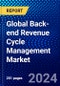 Global Back-end Revenue Cycle Management Market (2023-2028) Competitive Analysis, Impact of Covid-19, Ansoff Analysis - Product Image