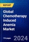 Global Chemotherapy Induced Anemia Market (2023-2028) by Range Of Anemia, Treatment Type, Drug Type, End-user,and Geography, Competitive Analysis, Impact of Covid-19, Ansoff Analysis - Product Image