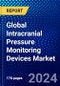 Global Intracranial Pressure Monitoring Devices Market (2023-2028) Competitive Analysis, Impact of Covid-19, Ansoff Analysis - Product Image