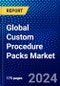 Global Custom Procedure Packs Market (2023-2028) Competitive Analysis, Impact of Covid-19, Ansoff Analysis - Product Image
