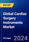 Global Cardiac Surgery Instruments Market (2023-2028) Competitive Analysis, Impact of Covid-19, Ansoff Analysis - Product Image