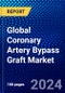 Global Coronary Artery Bypass Graft Market (2023-2028) Competitive Analysis, Impact of Covid-19, Ansoff Analysis - Product Image