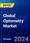 Global Optometry Market (2023-2028) Competitive Analysis, Impact of Covid-19, Ansoff Analysis - Product Image