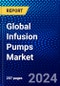 Global Infusion Pumps Market (2023-2028) Competitive Analysis, Impact of Covid-19, Ansoff Analysis - Product Image