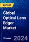 Global Optical Lens Edger Market (2023-2028) Competitive Analysis, Impact of Covid-19, Ansoff Analysis - Product Image