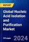 Global Nucleic Acid Isolation and Purification Market (2023-2028) Competitive Analysis, Impact of Covid-19, Ansoff Analysis - Product Image