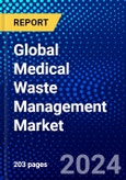 Global Medical Waste Management Market (2023-2028) Competitive Analysis, Impact of Covid-19, Ansoff Analysis- Product Image