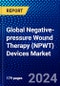 Global Negative-pressure Wound Therapy (NPWT) Devices Market (2023-2028) Competitive Analysis, Impact of Covid-19, Ansoff Analysis - Product Thumbnail Image