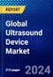 Global Ultrasound Device Market (2023-2028) Competitive Analysis, Impact of Covid-19, Ansoff Analysis - Product Thumbnail Image