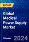Global Medical Power Supply Market (2023-2028) Competitive Analysis, Impact of Covid-19, Ansoff Analysis - Product Thumbnail Image