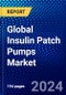 Global Insulin Patch Pumps Market (2023-2028) Competitive Analysis, Impact of Covid-19, Ansoff Analysis - Product Image