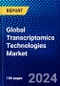 Global Transcriptomics Technologies Market (2023-2028) Competitive Analysis, Impact of Covid-19, Ansoff Analysis - Product Thumbnail Image