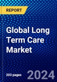 Global Long Term Care Market (2023-2028) Competitive Analysis, Impact of Covid-19, Ansoff Analysis- Product Image