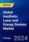 Global Aesthetic Laser and Energy Devices Market (2023-2028) Competitive Analysis, Impact of Covid-19, Ansoff Analysis - Product Image