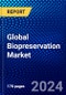 Global Biopreservation Market (2023-2028) Competitive Analysis, Impact of Covid-19, Ansoff Analysis - Product Image
