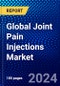 Global Joint Pain Injections Market (2023-2028) Competitive Analysis, Impact of Covid-19, Ansoff Analysis - Product Image