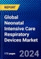 Global Neonatal Intensive Care Respiratory Devices Market (2023-2028) Competitive Analysis, Impact of Covid-19, Ansoff Analysis - Product Thumbnail Image