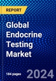 Global Endocrine Testing Market (2023-2028) Competitive Analysis, Impact of Covid-19, Ansoff Analysis- Product Image