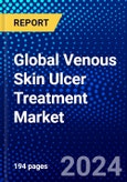 Global Venous Skin Ulcer Treatment Market (2023-2028) Competitive Analysis, Impact of Covid-19, Ansoff Analysis- Product Image