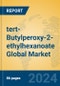 tert-Butylperoxy-2-ethylhexanoate Global Market Insights 2024, Analysis and Forecast to 2029, by Manufacturers, Regions, Technology, Application - Product Image