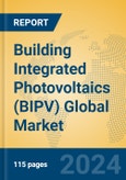 Building Integrated Photovoltaics (BIPV) Global Market Insights 2024, Analysis and Forecast to 2029, by Manufacturers, Regions, Technology, Application- Product Image