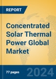 Concentrated Solar Thermal Power Global Market Insights 2024, Analysis and Forecast to 2029, by Manufacturers, Regions, Technology, Product Type- Product Image