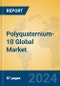 Polyquaternium-10 Global Market Insights 2024, Analysis and Forecast to 2029, by Manufacturers, Regions, Technology, Application - Product Image