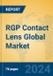 RGP Contact Lens Global Market Insights 2024, Analysis and Forecast to 2029, by Manufacturers, Regions, Technology, Application - Product Image