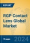 RGP Contact Lens Global Market Insights 2024, Analysis and Forecast to 2029, by Manufacturers, Regions, Technology, Application - Product Thumbnail Image