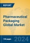 Pharmaceutical Packaging Global Market Insights 2024, Analysis and Forecast to 2029, by Market Participants, Regions, Technology, Product Type - Product Thumbnail Image