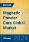 Magnetic Powder Core Global Market Insights 2024, Analysis and Forecast to 2029, by Manufacturers, Regions, Technology, Application, Product Type - Product Thumbnail Image