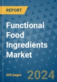 Functional Food Ingredients Market - Global Industry Analysis, Size, Share, Growth, Trends, and Forecast 2031 - By Product, Technology, Grade, Application, End-user, Region- Product Image