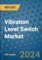 Vibration Level Switch Market - Global Industry Analysis, Size, Share, Growth, Trends, and Forecast 2031 - By Product, Technology, Grade, Application, End-user, Region - Product Image
