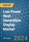 Low Power Next Generation Display Market - Global Industry Analysis, Size, Share, Growth, Trends, and Forecast 2031 - By Product, Technology, Grade, Application, End-user, Region - Product Image