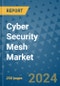 Cyber Security Mesh Market - Global Industry Analysis, Size, Share, Growth, Trends, and Forecast 2031 - By Product, Technology, Grade, Application, End-user, Region - Product Image