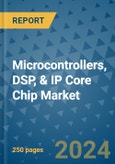 Microcontrollers, DSP, & IP Core Chip Market - Global Industry Analysis, Size, Share, Growth, Trends, and Forecast 2031 - By Product, Technology, Grade, Application, End-user, Region- Product Image
