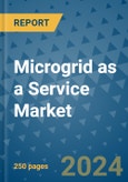 Microgrid as a Service Market - Global Industry Analysis, Size, Share, Growth, Trends, and Forecast 2031 - By Product, Technology, Grade, Application, End-user, Region- Product Image