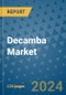 Decamba Market - Global Industry Analysis, Size, Share, Growth, Trends, and Forecast 2031 - By Product, Technology, Grade, Application, End-user, Region - Product Thumbnail Image