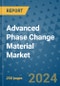Advanced Phase Change Material Market - Global Industry Analysis, Size, Share, Growth, Trends, and Forecast 2031 - By Product, Technology, Grade, Application, End-user, Region - Product Image